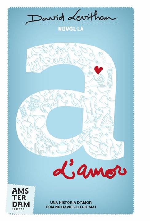 A D´AMOR | 9788492941605 | LEVITHAN DAVID | Llibreria L'Altell - Llibreria Online de Banyoles | Comprar llibres en català i castellà online - Llibreria de Girona