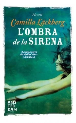 OMBRA DE LA SIRENA, L' | 9788492941650 | LÄCKBERG, CAMILLA | Llibreria L'Altell - Llibreria Online de Banyoles | Comprar llibres en català i castellà online - Llibreria de Girona