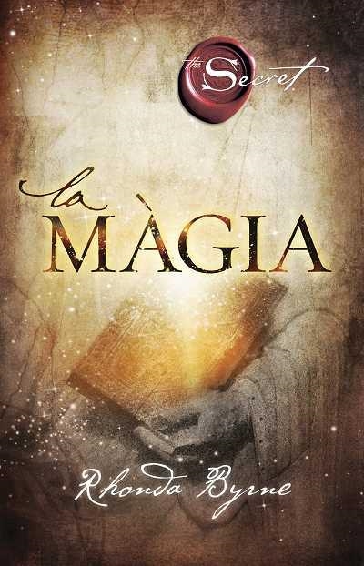 MÀGIA, LA (CAT.) | 9788492920044 | BYRNE, RHONDA | Llibreria L'Altell - Llibreria Online de Banyoles | Comprar llibres en català i castellà online - Llibreria de Girona
