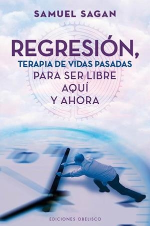 REGRESIÓN, TERAPIA DE VIDAS PASADAS | 9788497778947 | SAGAN, SAMUEL | Llibreria L'Altell - Llibreria Online de Banyoles | Comprar llibres en català i castellà online - Llibreria de Girona