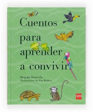 CUENTOS PARA APRENDER A CONVIVIR | 9788467557121 | IBARROLA, BEGOÑA | Llibreria L'Altell - Llibreria Online de Banyoles | Comprar llibres en català i castellà online - Llibreria de Girona