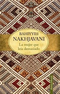 MUJER QUE LEÍA DEMASIADO, LA | 9788420609805 | NAKHJAVANI, BAHIYYIH | Llibreria Online de Banyoles | Comprar llibres en català i castellà online