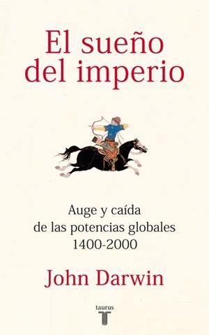 EL SUEÑO DEL IMPERIO | 9788430600816 | DARWIN, JOHN | Llibreria L'Altell - Llibreria Online de Banyoles | Comprar llibres en català i castellà online - Llibreria de Girona