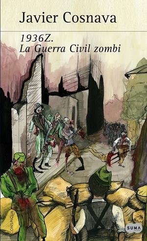 1936Z. LA GUERRA CIVIL ZOMBIE | 9788483653623 | COSNAVA, JAVIER | Llibreria L'Altell - Llibreria Online de Banyoles | Comprar llibres en català i castellà online - Llibreria de Girona