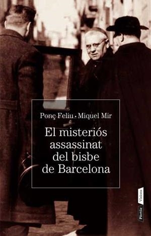 MISTERI DE L'ASSASSINAT DEL BISBE DE BARCELONA, EL | 9788498092134 | MIQUEL MIR SERRA/ FELIU LLANÇA, PONÇ | Llibreria L'Altell - Llibreria Online de Banyoles | Comprar llibres en català i castellà online - Llibreria de Girona