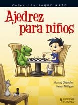 AJEDREZ PARA NIÑOS | 9788425517891 | CHANDLER, MURRAY/MILLIGAN, HELEN | Llibreria L'Altell - Llibreria Online de Banyoles | Comprar llibres en català i castellà online - Llibreria de Girona