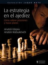 LA ESTRATEGIA EN EL AJEDREZ | 9788425519215 | KARPOV, ANATOLI/MATSUKEVICH, ANATOLI | Llibreria L'Altell - Llibreria Online de Banyoles | Comprar llibres en català i castellà online - Llibreria de Girona