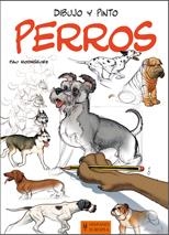 DIBUJO Y PINTO PERROS | 9788425520518 | RODRÍGUEZ, PAU | Llibreria L'Altell - Llibreria Online de Banyoles | Comprar llibres en català i castellà online - Llibreria de Girona