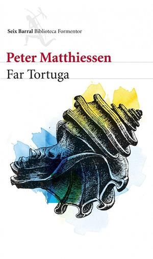 FAR TORTUGA | 9788432210143 | MATTHIESSEN, PETER  | Llibreria Online de Banyoles | Comprar llibres en català i castellà online
