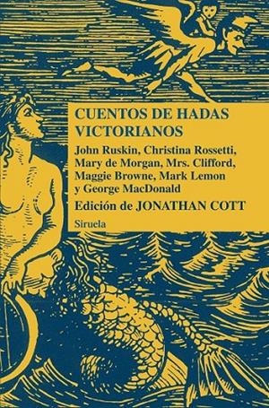 CUENTOS DE HADAS VICTORIANOS | 9788415723042 | JOHN RUSKIN/CHRISTINA ROSSETTI/MARY DE MORGAN, ETC... | Llibreria L'Altell - Llibreria Online de Banyoles | Comprar llibres en català i castellà online - Llibreria de Girona