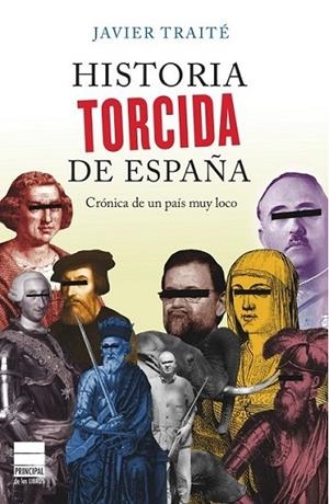 HISTORIA TORCIDA DE ESPAÑA | 9788493897864 | TRAITÉ, JAVIER | Llibreria L'Altell - Llibreria Online de Banyoles | Comprar llibres en català i castellà online - Llibreria de Girona