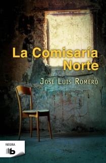 COMISARÍA DEL NORTE, LA | 9788498726848 | ROMERO JORDÁN, JOSÉ LUÍS | Llibreria L'Altell - Llibreria Online de Banyoles | Comprar llibres en català i castellà online - Llibreria de Girona