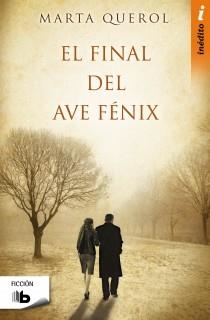 FINAL DEL AVE FÉNIX, EL | 9788498727166 | QUEROL BENÈCH, MARTA | Llibreria L'Altell - Llibreria Online de Banyoles | Comprar llibres en català i castellà online - Llibreria de Girona