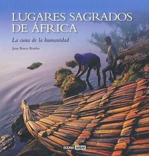 LUGARES SAGRADOS DE ÁFRICA | 9788475568195 | BOTSHO, JEAN BOSCO | Llibreria L'Altell - Llibreria Online de Banyoles | Comprar llibres en català i castellà online - Llibreria de Girona