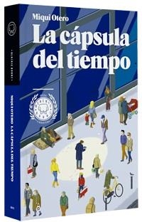 CÁPSULA DEL TIEMPO, LA | 9788493881740 | OTERO, MIQUI | Llibreria L'Altell - Llibreria Online de Banyoles | Comprar llibres en català i castellà online - Llibreria de Girona