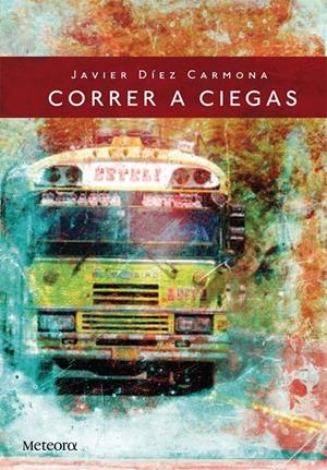 CORRER A CIEGAS | 9788492874668 | DÍEZ CARMONA, JAVIER | Llibreria L'Altell - Llibreria Online de Banyoles | Comprar llibres en català i castellà online - Llibreria de Girona