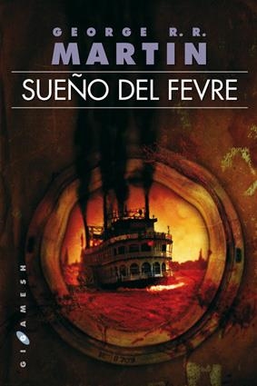 SUEÑO DEL FEVRE | 9788496208698 | R.R.MARTIN GEORGE | Llibreria Online de Banyoles | Comprar llibres en català i castellà online