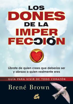 DONES DE LA IMPERFECCIÓN, LOS | 9788484454519 | BROWN, BRENÉ | Llibreria L'Altell - Llibreria Online de Banyoles | Comprar llibres en català i castellà online - Llibreria de Girona