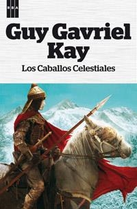 CABALLOS CELESTIALES, LOS | 9788490063545 | GAVRIEL KAY, GUY | Llibreria L'Altell - Llibreria Online de Banyoles | Comprar llibres en català i castellà online - Llibreria de Girona