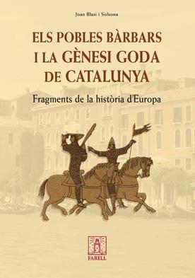 POBLES BARBARS I LA GÈNESI GODA DE CATALUNYA, ELS | 9788492811052 | BLASI I SOLSOLNA, JOAN | Llibreria L'Altell - Llibreria Online de Banyoles | Comprar llibres en català i castellà online - Llibreria de Girona
