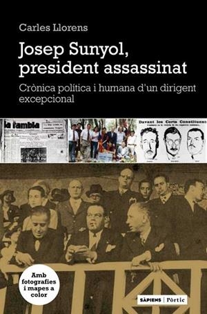 SUNYOL, EL PRESIDENT AFUSELLAT DEL BARÇA | 9788498091922 | LLORENÇ, CARLES | Llibreria Online de Banyoles | Comprar llibres en català i castellà online