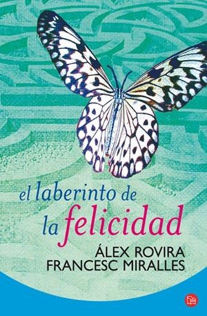 LABERINTO DE LA FELICIDAD, EL | 9788466321549 | MIRALLES, FRANCESC/ROVIRA, ÀLEX | Llibreria Online de Banyoles | Comprar llibres en català i castellà online