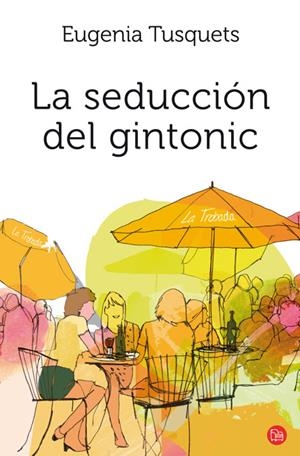 SEDUCCION DEL GINTONIC, LA | 9788466325677 | TUSQUETS EUGENIA | Llibreria L'Altell - Llibreria Online de Banyoles | Comprar llibres en català i castellà online - Llibreria de Girona