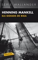GOSSOS DE RIGA, ELS | 9788483836033 | MANKELL, HENNING | Llibreria L'Altell - Llibreria Online de Banyoles | Comprar llibres en català i castellà online - Llibreria de Girona