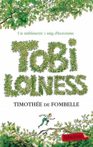 TOBI LOLNESS | 9788499303567 | TIMOTHÉE DE FOMBELLE | Llibreria L'Altell - Llibreria Online de Banyoles | Comprar llibres en català i castellà online - Llibreria de Girona