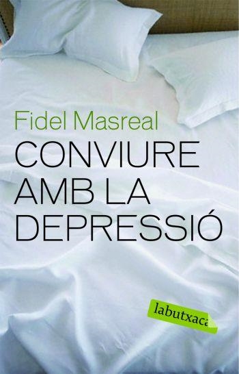 CONVIURE AMB LA DEPRESSIÓ | 9788492549610 | MASREAL, FIDEL | Llibreria L'Altell - Llibreria Online de Banyoles | Comprar llibres en català i castellà online - Llibreria de Girona