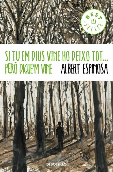 SI TU EM DIUS VINE, HO DEIXO TOT...PERÒ DIGUE'M VINE | 9788499894379 | ESPINOSA,ALBERT | Llibreria L'Altell - Llibreria Online de Banyoles | Comprar llibres en català i castellà online - Llibreria de Girona
