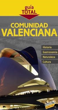 VALENCIA Y COMUNIDAD VALENCIANA. GUÍA TOTAL | 9788497769099 | CALABUIG, JUAN ANTONIO | Llibreria L'Altell - Llibreria Online de Banyoles | Comprar llibres en català i castellà online - Llibreria de Girona