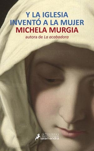 Y LA IGLESIA INVENTÓ A LA MUJER | 9788498384574 | MURGIA, MICHELA | Llibreria L'Altell - Llibreria Online de Banyoles | Comprar llibres en català i castellà online - Llibreria de Girona