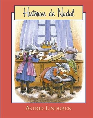 HISTÒRIES DE NADAL | 9788493817527 | LINDGREN, ASTRID | Llibreria L'Altell - Llibreria Online de Banyoles | Comprar llibres en català i castellà online - Llibreria de Girona