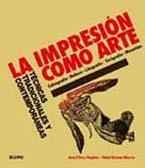 IMPRESIÓN COMO ARTE, LA | 9788498014044 | D'ARCY HUGHES, ANN - VERNON MORRIS, HEBE | Llibreria L'Altell - Llibreria Online de Banyoles | Comprar llibres en català i castellà online - Llibreria de Girona