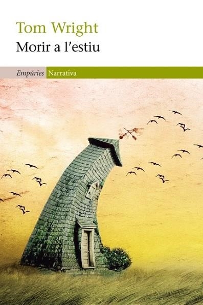 MORIR A L'ESTIU | 9788497877947 | WRIGHT, TOM | Llibreria L'Altell - Llibreria Online de Banyoles | Comprar llibres en català i castellà online - Llibreria de Girona