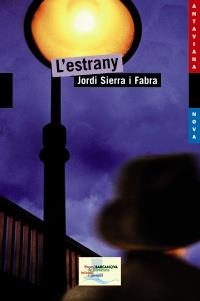 ESTRANY, L' | 9788448929107 | SIERRA I FABRA, JORDI | Llibreria L'Altell - Llibreria Online de Banyoles | Comprar llibres en català i castellà online - Llibreria de Girona