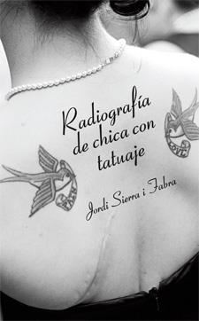 RADIOGRAFÍA DE CHICA CON TATUAJE | 9788424642327 | SIERRA FABRA, JORDI | Llibreria L'Altell - Llibreria Online de Banyoles | Comprar llibres en català i castellà online - Llibreria de Girona