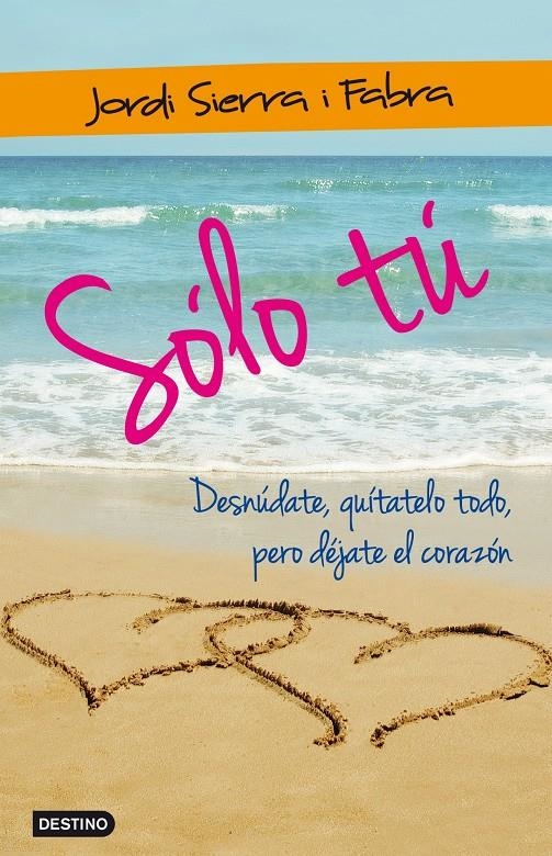 SÓLO TÚ | 9788408009764 | SIERRA I FABRA, JORDI  | Llibreria Online de Banyoles | Comprar llibres en català i castellà online