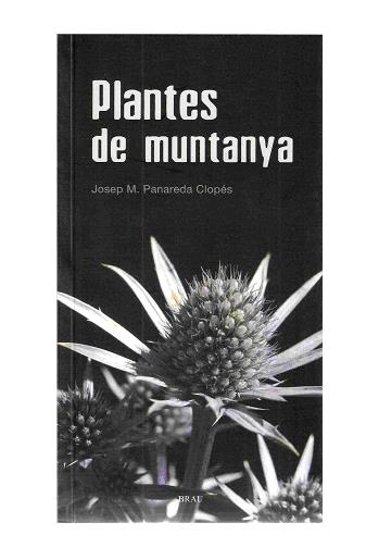 PLANTES DE MUNTANYA -FLORA CATALANA VOL. 1- | 9788496905566 | PANAREDA CLOPÉS, JOSEP M. | Llibreria L'Altell - Llibreria Online de Banyoles | Comprar llibres en català i castellà online - Llibreria de Girona