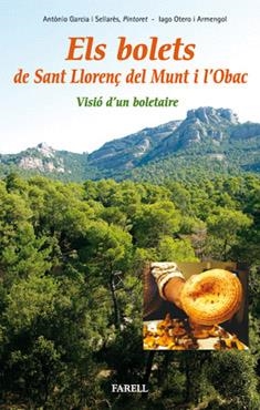 BOLETS DE SANT LLORENÇ DEL MUNT I L'OBAC, ELS. | 9788492811021 | GRACIA I SELLARÈS, A, PINTORET;OTERO, IAGO | Llibreria L'Altell - Llibreria Online de Banyoles | Comprar llibres en català i castellà online - Llibreria de Girona