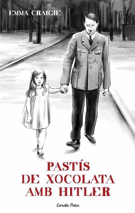 PASTÍS DE XOCOLATA AMB HITLER | 9788499323770 | GRAIGIE, EMMA | Llibreria L'Altell - Llibreria Online de Banyoles | Comprar llibres en català i castellà online - Llibreria de Girona