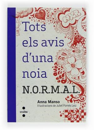 TOTS ELS AVIS D'UNA NOIA N.OR.M.A.L | 9788466129336 | MANSO MUNNÉ, ANNA | Llibreria L'Altell - Llibreria Online de Banyoles | Comprar llibres en català i castellà online - Llibreria de Girona