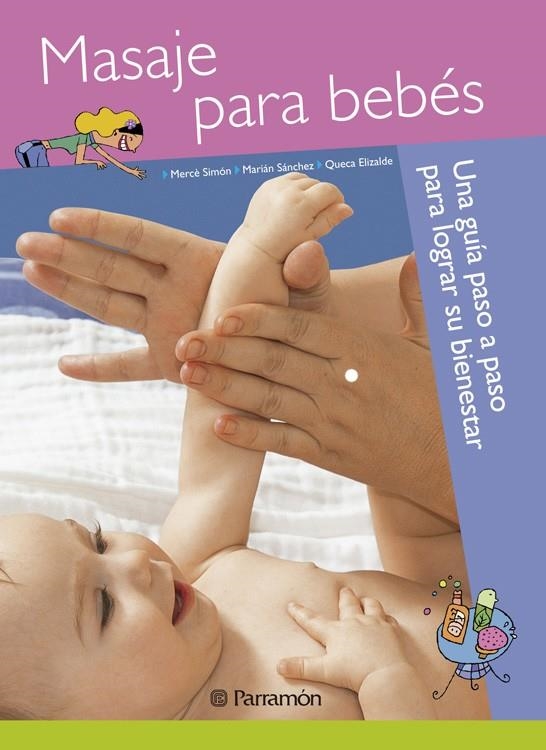 MASAJE PARA BEBÉS | 9788434240025 | SIMÓN, MERCÈ/SÁNCHEZ, MARIÁN/ELIZALDE, QUECA | Llibreria L'Altell - Llibreria Online de Banyoles | Comprar llibres en català i castellà online - Llibreria de Girona