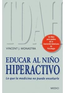 EDUCAR AL NIÑO HIPERACTIVO | 9788497991186 | MONASTRA, VINCENT J. | Llibreria L'Altell - Llibreria Online de Banyoles | Comprar llibres en català i castellà online - Llibreria de Girona