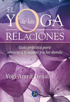 YOGA DE LAS RELACIONES, EL | 9788495973757 | DESAI, YOGI AMRIT | Llibreria L'Altell - Llibreria Online de Banyoles | Comprar llibres en català i castellà online - Llibreria de Girona