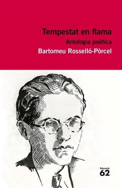 TEMPESTAT DE FLAMA. ANTOLOGIA POÈTICA. BARTOMEU RSELLO PORCEL | 9788415192374 | ROSSELLO-PÒRCEL, BARTOMEU | Llibreria L'Altell - Llibreria Online de Banyoles | Comprar llibres en català i castellà online - Llibreria de Girona