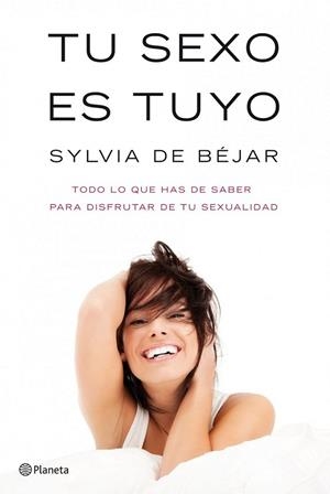 TU SEXO ES TUYO | 9788408101604 | BEJAR, SYLVIA DE | Llibreria Online de Banyoles | Comprar llibres en català i castellà online
