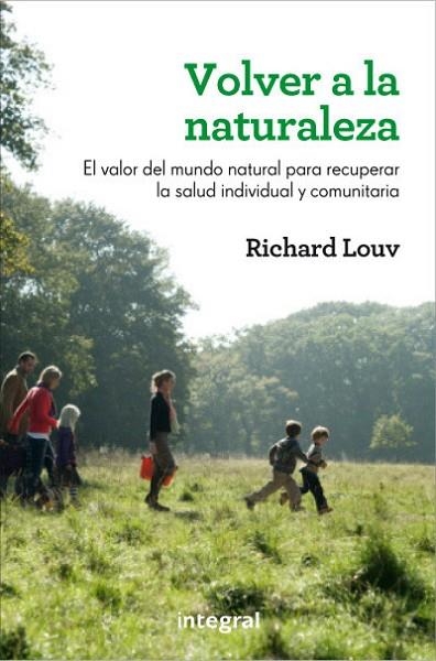 VOLVER A LA NATURALEZA | 9788415541455 | LOUV , RICHARD | Llibreria L'Altell - Llibreria Online de Banyoles | Comprar llibres en català i castellà online - Llibreria de Girona