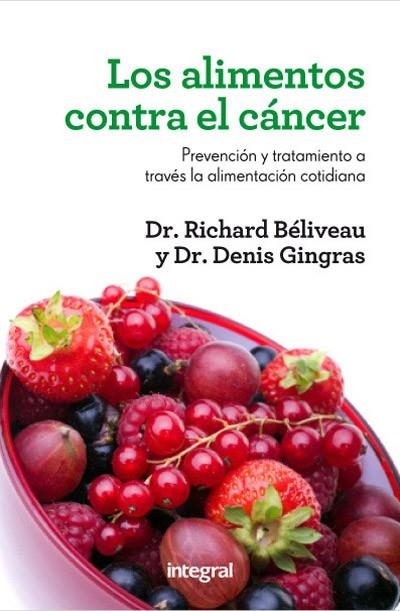 ALIMENTOS CONTRA EL CANCER, LOS | 9788415541448 | GINGRAS, DR. DENIS/BÉLIVEAU, DR. RICHARD | Llibreria L'Altell - Llibreria Online de Banyoles | Comprar llibres en català i castellà online - Llibreria de Girona
